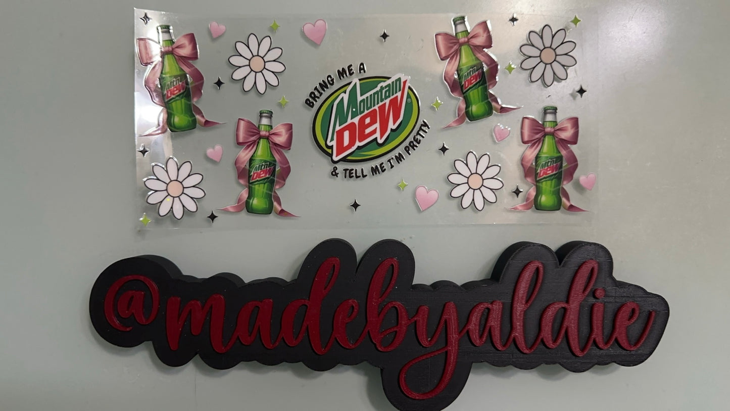 bring me a mountain dew & tell me i’m pretty