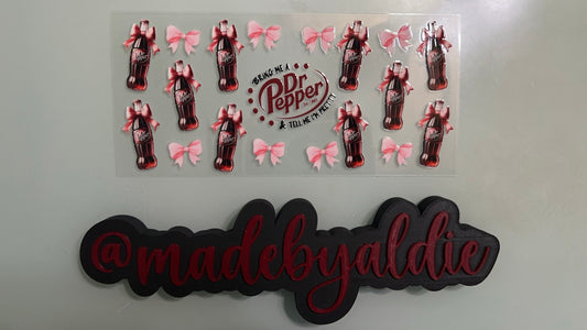 bring me a dr pepper & tell me im pretty