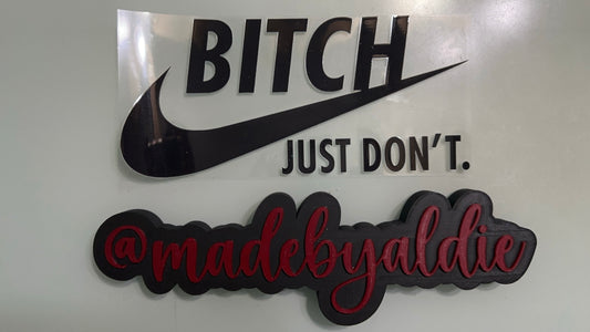 nike - bitch, just don’t