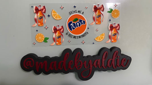 bring me a fanta & tell me im pretty